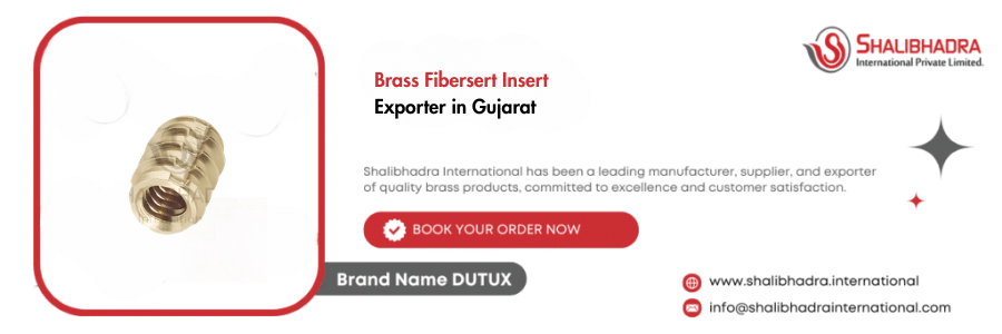 Brass Fibersert Insert Exporter in Gujarat